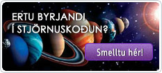 Ertu byrjandi í stjörnuskoðun? Smelltu hér